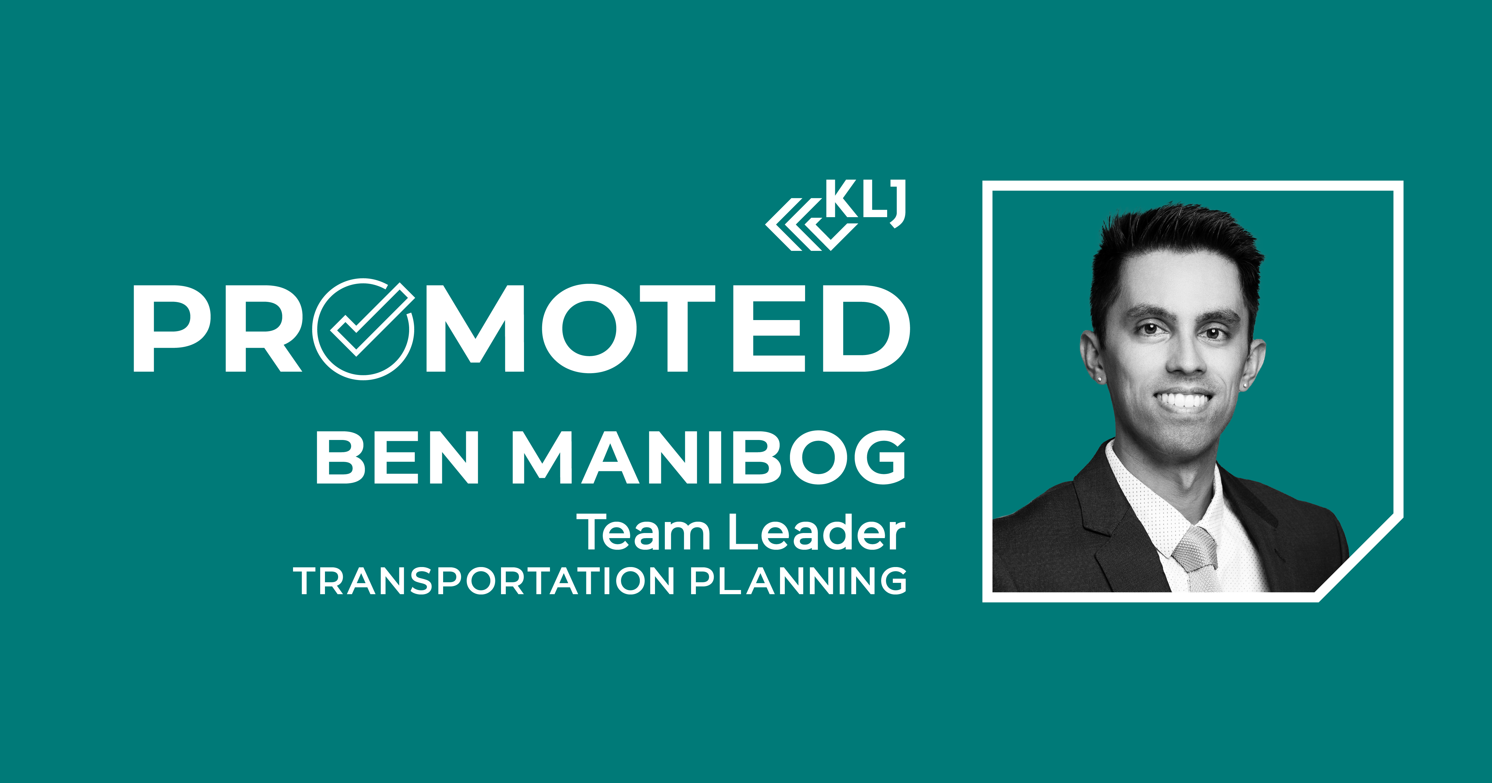 Ben Manibog Promoted to Team Leader – Transportation Planning