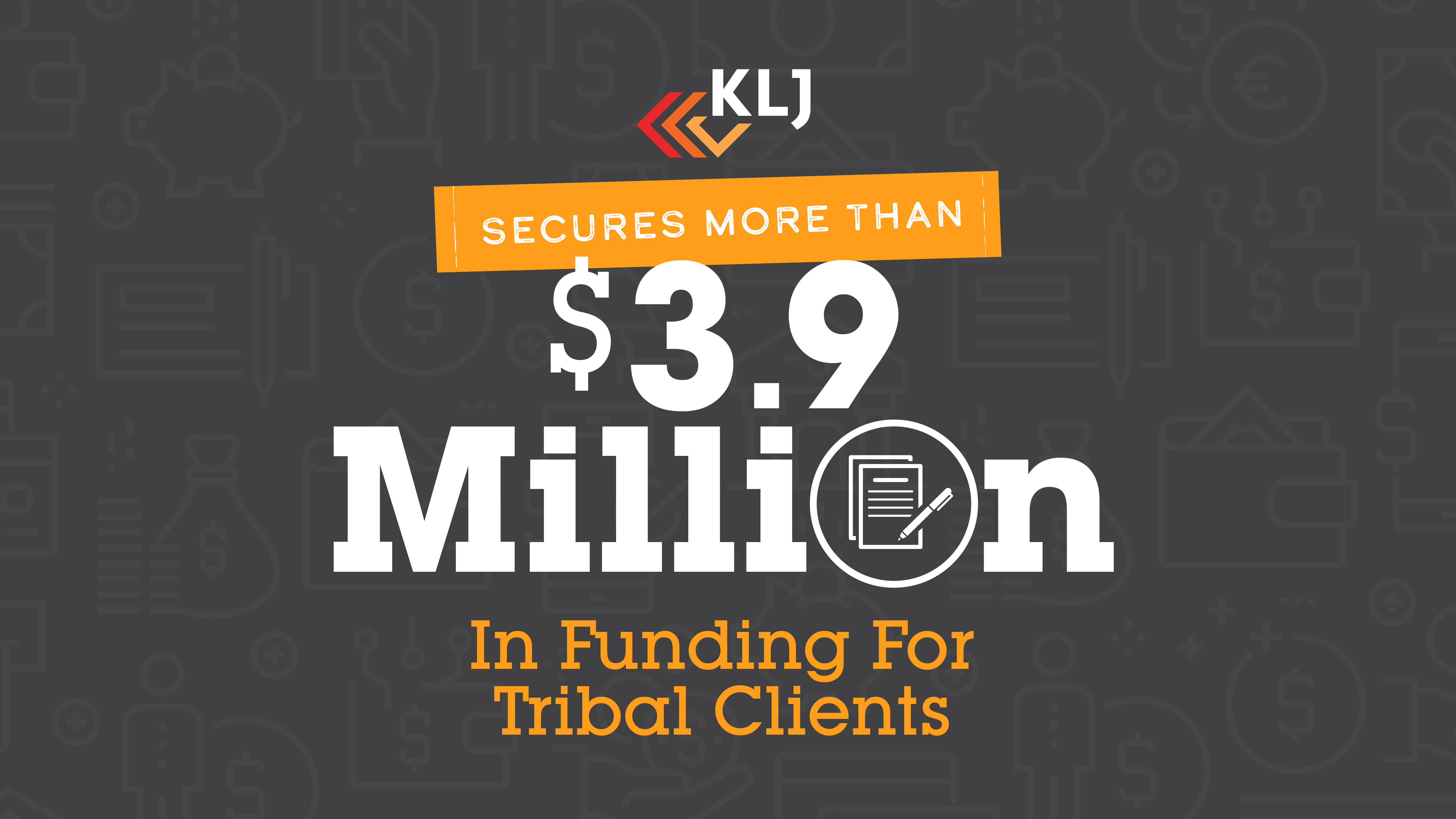 KLJ Secures More Than $3.9 Million in Funding for Tribal Clients