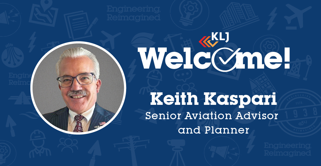 Keith Kaspari Joins KLJ as Senior Aviation Advisor and Planner