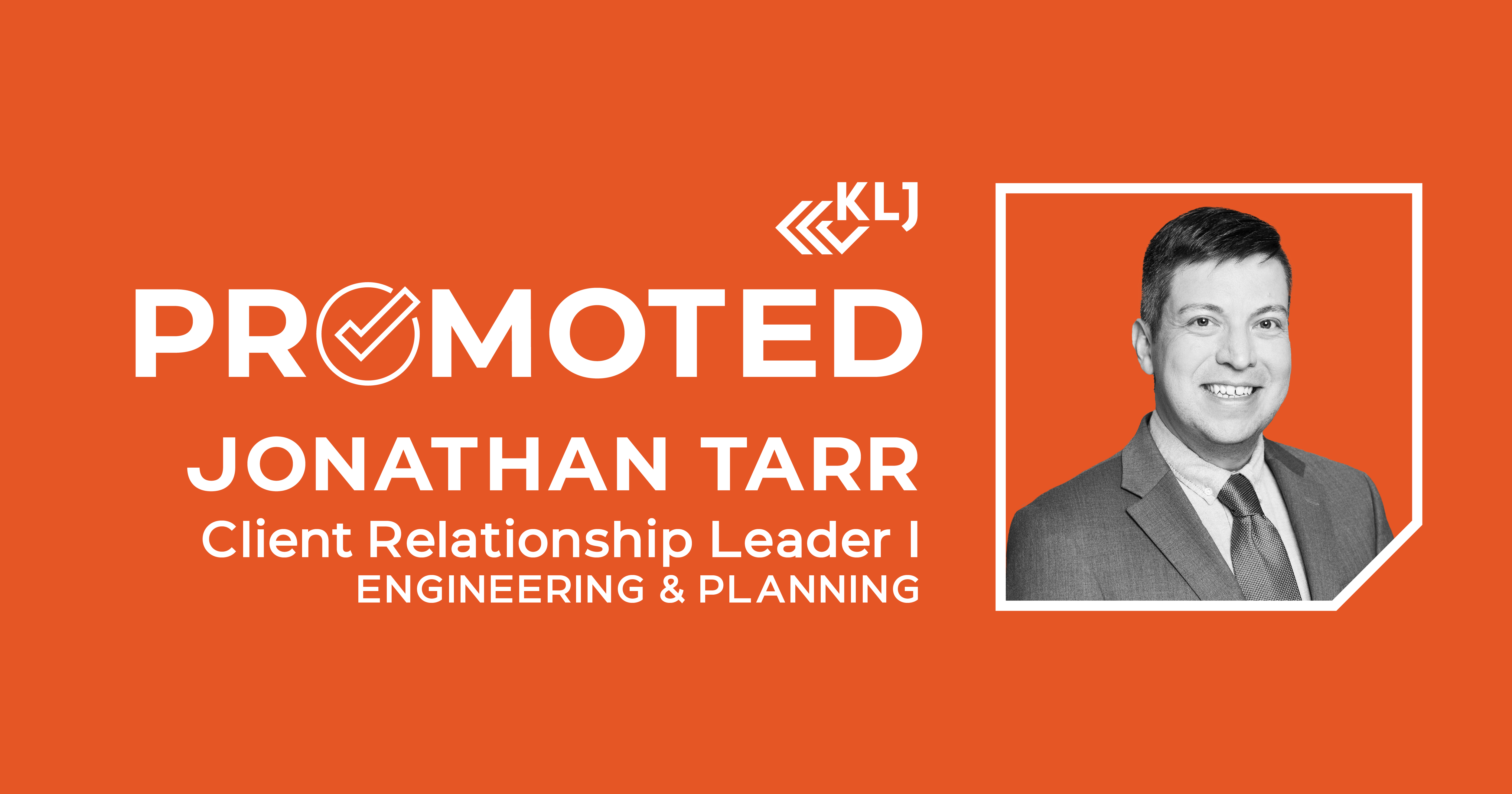 Jonathan Tarr Promoted to Client Relationship Leader – Engineering & Planning