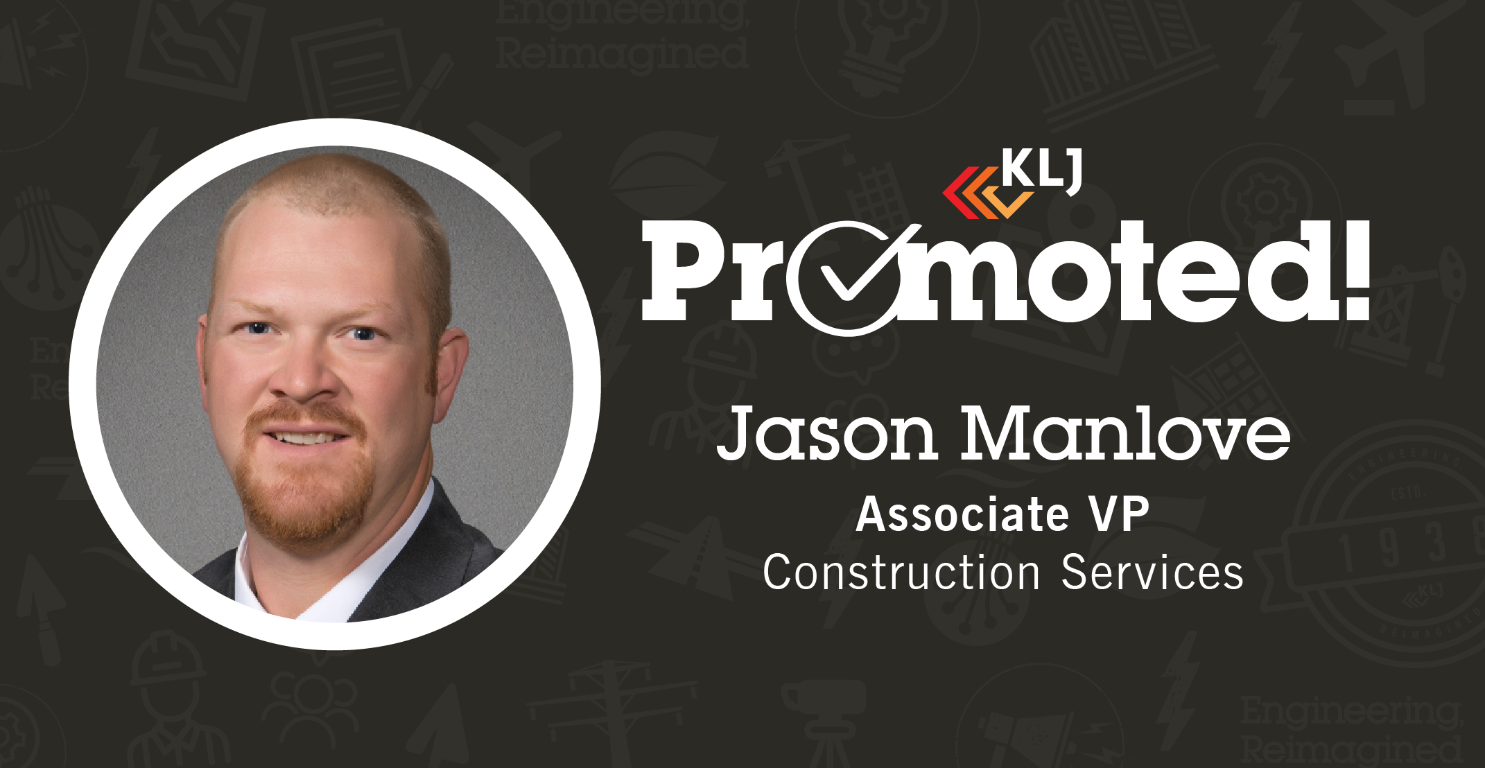 Manlove Promoted to Associate Vice President of KLJ’s Construction Services