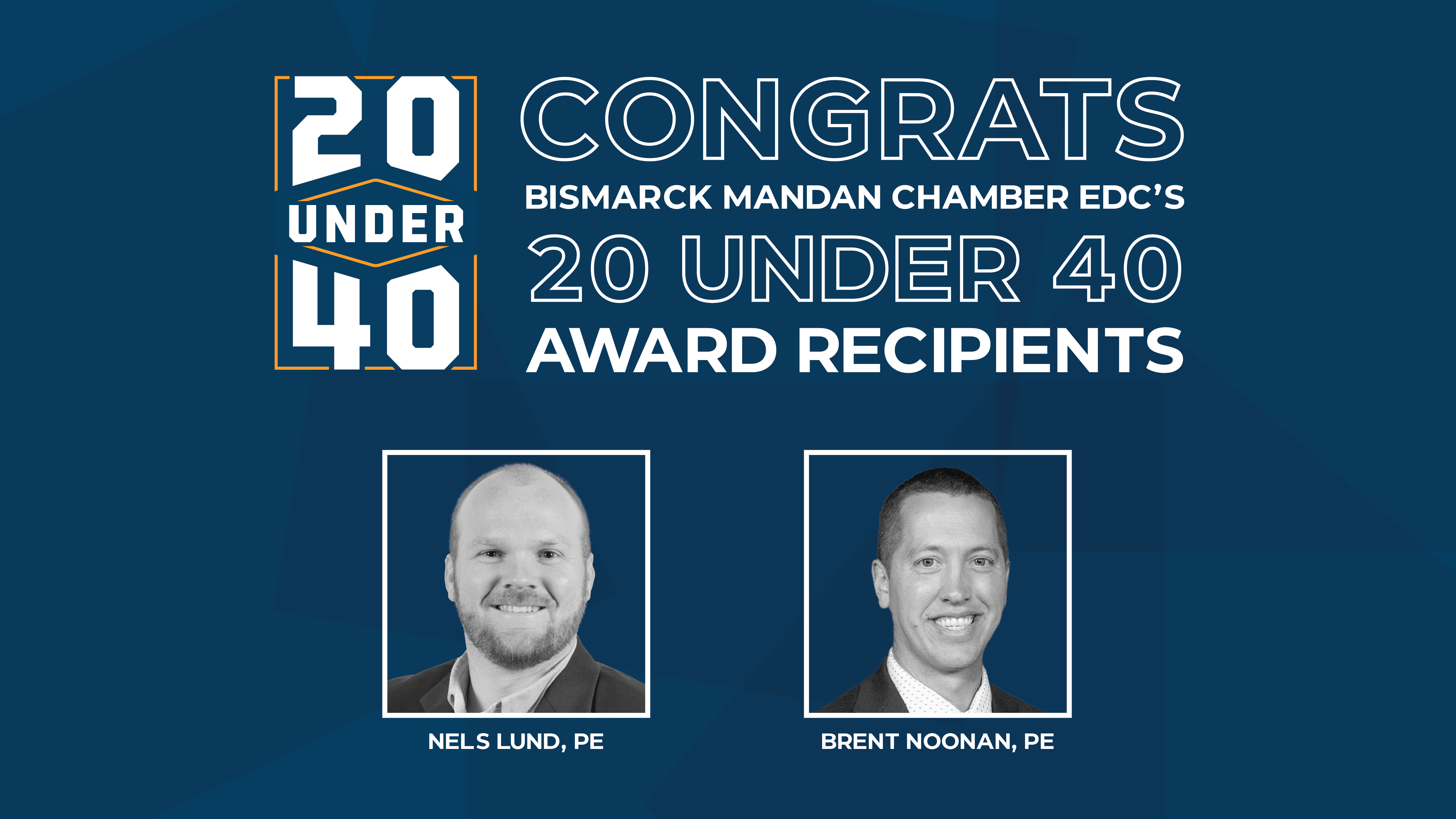 Lund and Noonan Recognized as Recipients of Bismarck Mandan Chamber EDC’s 20 Under 40